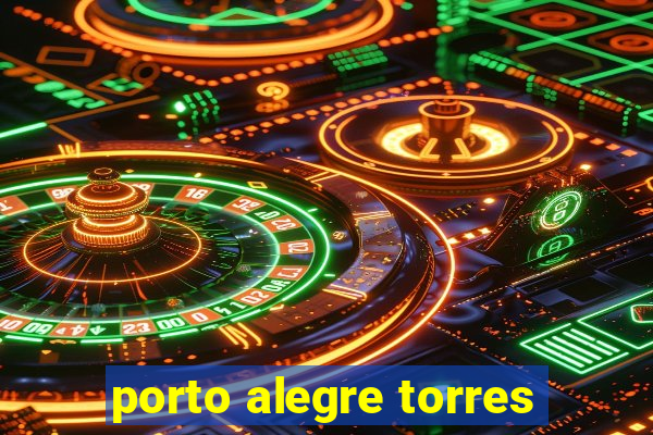 porto alegre torres